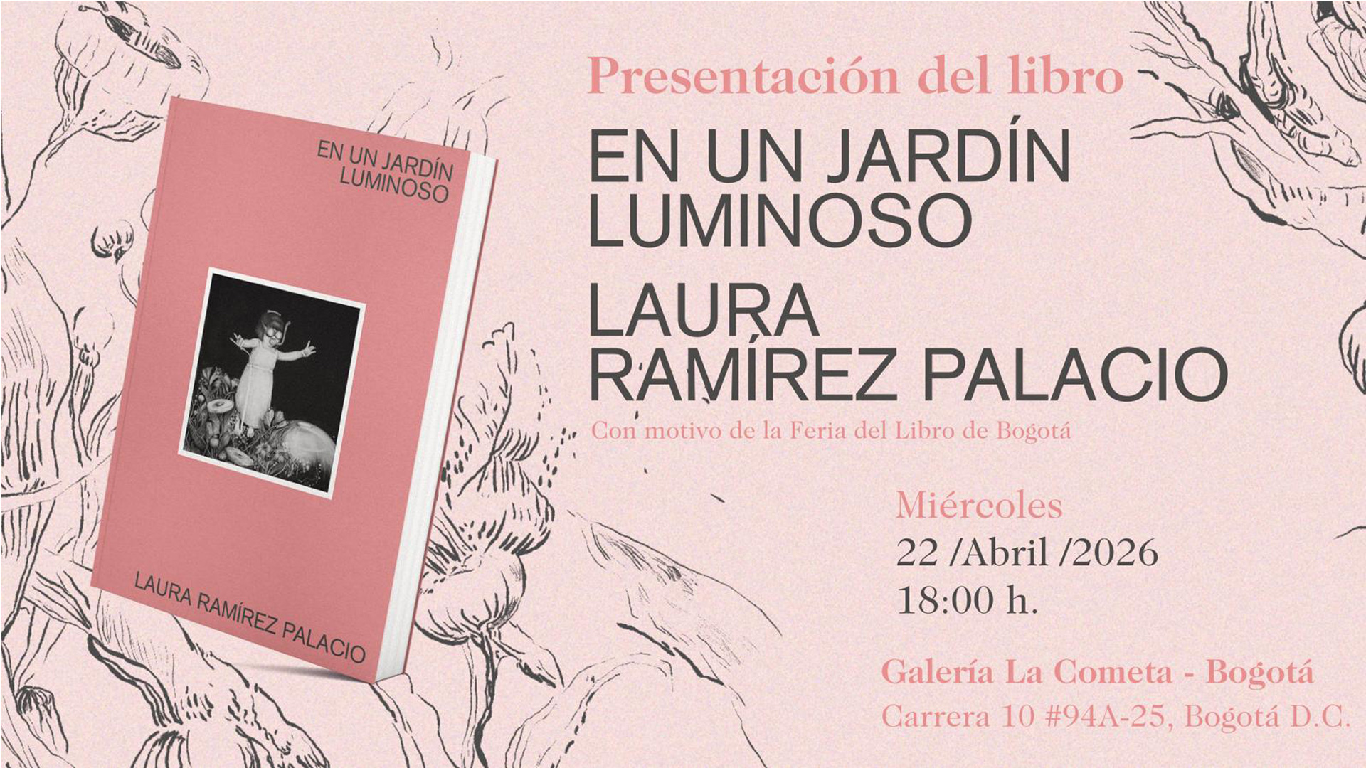 El lanzamiento del libro se realiza el miércoles 22 de abril de 2026 a las 6:00 p.m. en la Galería La Cometa en Bogotá.