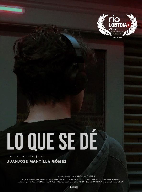 Imagen del anuncio cortometraje del estudiante juanjosé mantilla gómez, seleccionado en el festival internacional de cine rio lgbtqia+ 2026