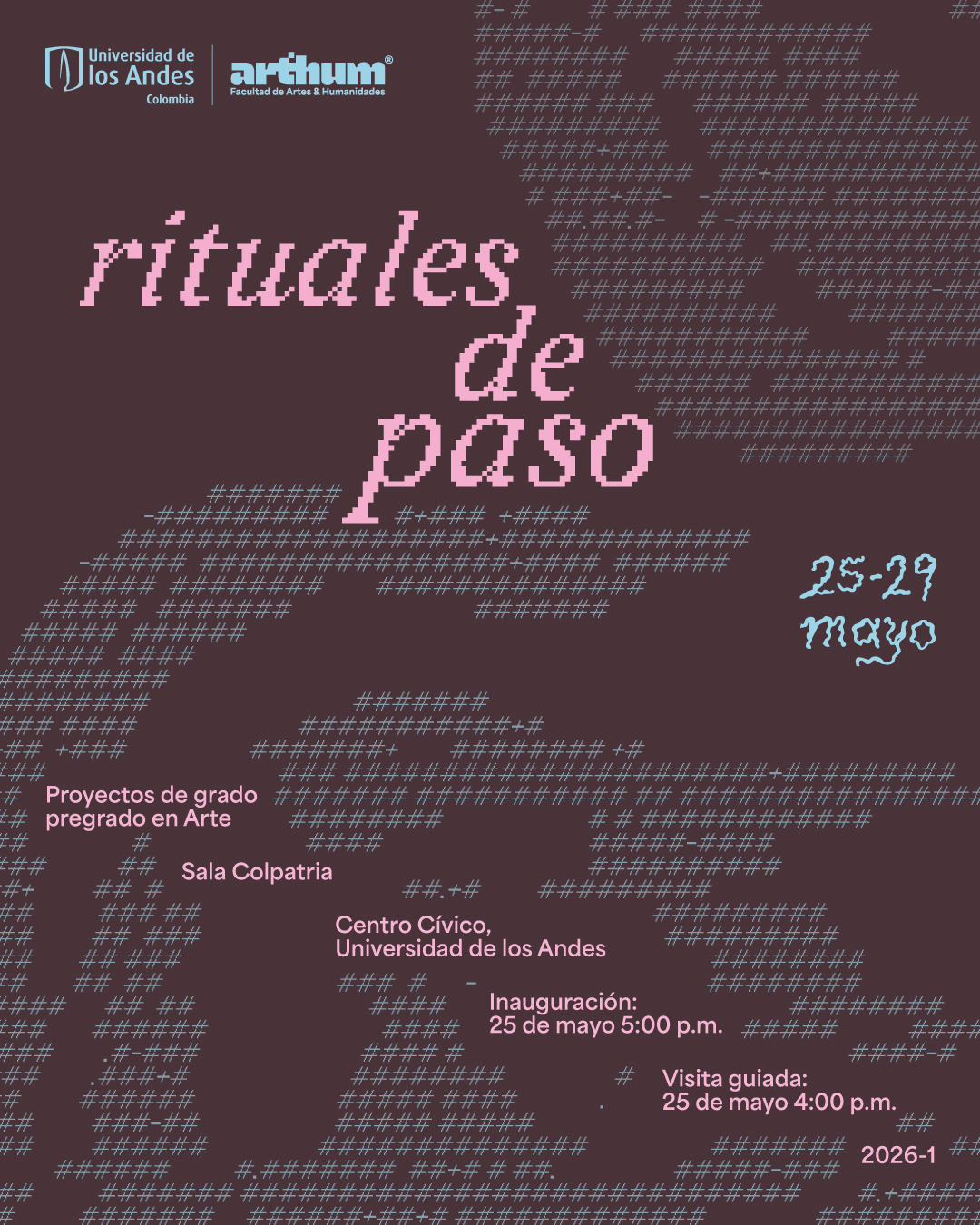 Rituales de Paso: exposición abierta al público desde el lunes 25 al viernes 29 de mayo de 2026 en la Universidad de los Andes.